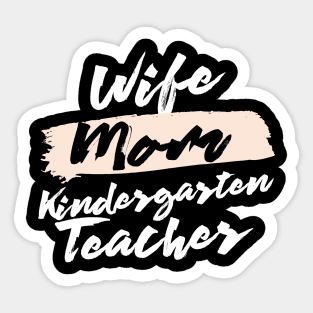 Cute Wife Mom Kindergarten Teacher Gift Idea Sticker